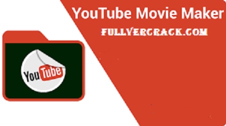 YouTube Movie Maker 20.11 Crack With Key Latest Download [2022]